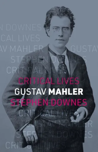 Gustav Mahler - Stephen Downes