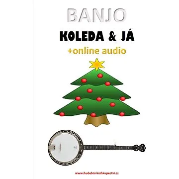 Banjo, koleda & já (+online audio) (999-00-030-7793-6)