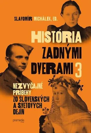 História zadnými dverami 3 (slovensky) - Slavomír Michálek