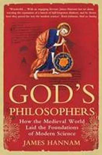God's Philosophers - James Hannam