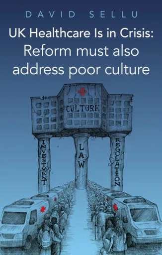 UK Healthcare Is in Crisis - David Sellu