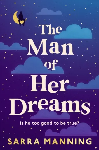 The Man of Her Dreams - Sarra Manning