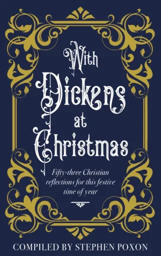 With Dickens at Christmas - Stephen Poxon