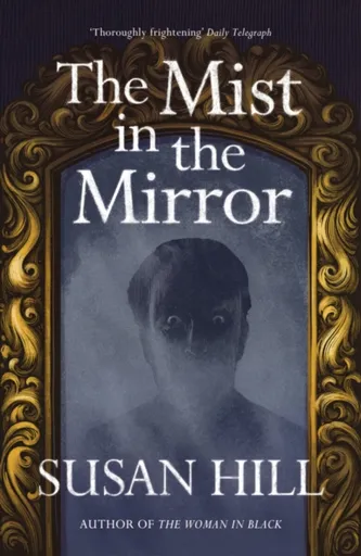 The Mist in the Mirror - Hill Susan