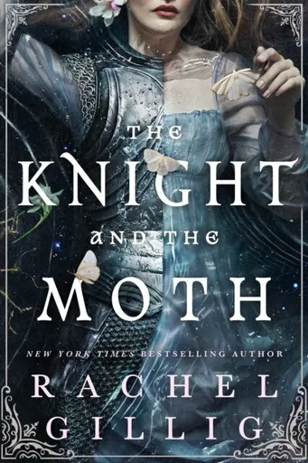 Knight and the Moth - Rachel Gillig