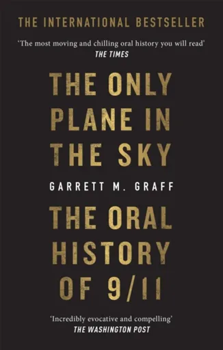 The Only Plane in the Sky - Garrett M. Graff