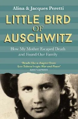 Little Bird of Auschwitz - Jacques Peretti