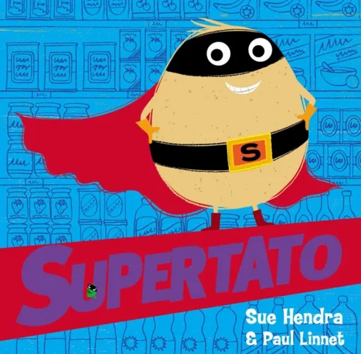 Supertato - Sue Hendra, Paul Linnet