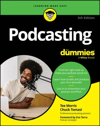 Podcasting For Dummies - Chuck Tomasi, Tee Morris
