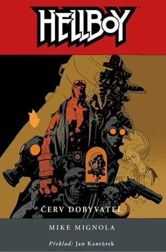 Hellboy Červ dobyvatel - Mike Mignola