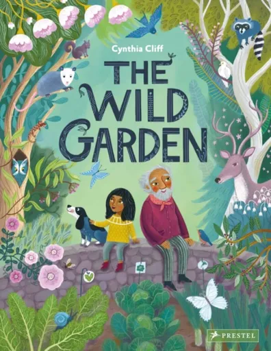 The Wild Garden - Cynthia Cliff