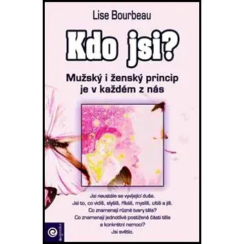 Kdo jsi?: Mužský a ženský princip je v každém z nás (978-80-8100-034-8)