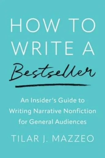 How to Write a Bestseller - Tilar J. Mazzeová