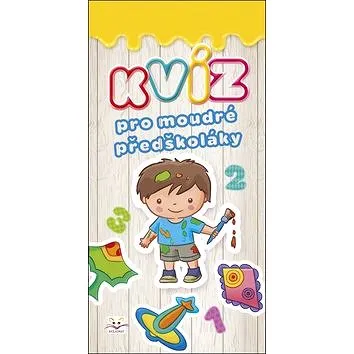 Kvíz pro moudré předškoláky (978-80-87845-55-4)