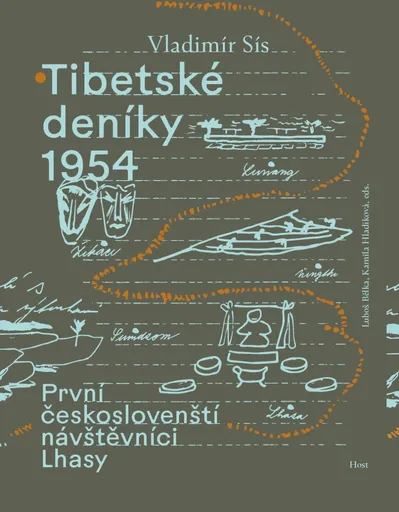 Tibetské deníky 1954 - První českoslovenští návštěvníci Lhasy - Vladimír Sís