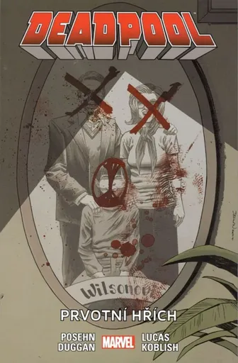Deadpool 6 - Prvotní hřích - Brian Posehn, Gerry Duggan, Scott Koblish