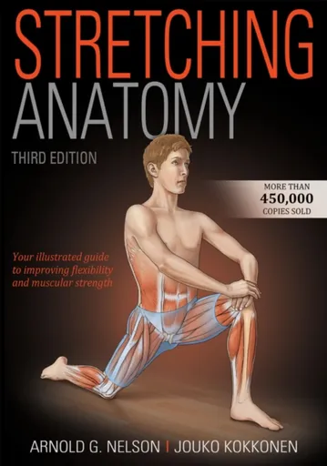 Stretching Anatomy - Arnold G. Nelson, Jouko Kokkonen