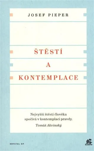 Štěstí a kontemplace - Josef Pieper