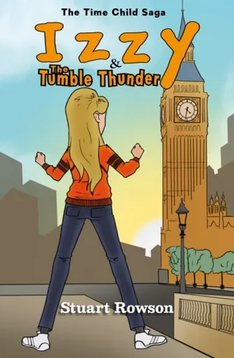 Izzy and the Tumble Thunder - Stuart Rowson