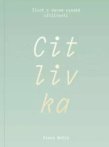Citlivka - Alena Wehle