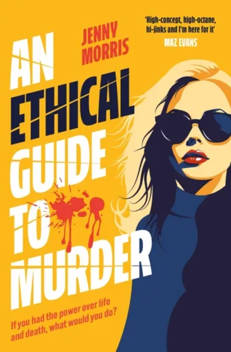 An Ethical Guide To Murder - Jenny Morris