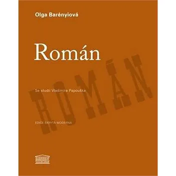 Román: Se studií Vladimíra Papouška (978-80-7470-090-3)