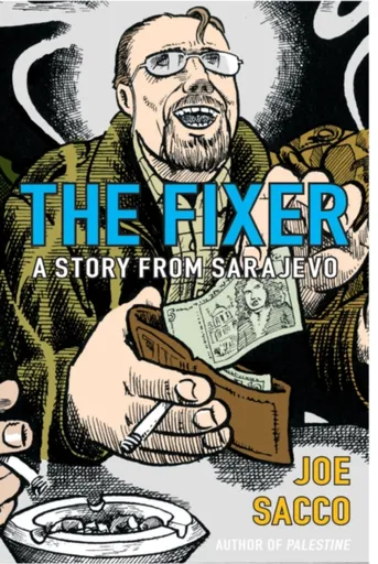 The Fixer - Joe Sacco