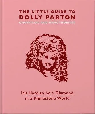 The Little Guide to Dolly Parton - Malcolm Croft