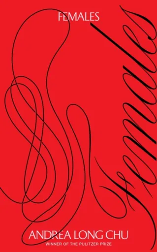 Females - Andrea Long Chu