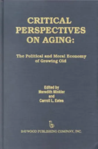 Critical Perspectives on Aging - Carroll Estes, Meredith Minkler