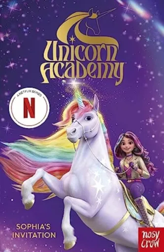 Unicorn Academy: Sophia's Invitation - Nosy Crow Ltd, Unicorn Academy