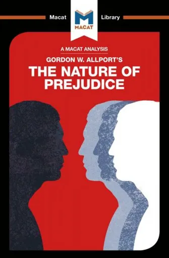 An Analysis of Gordon W. Allport's The Nature of Prejudice - Alexander Oâ€™Connor