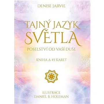 Tajný jazyk světla: Kniha a 45 karet (978-80-7370-588-6)
