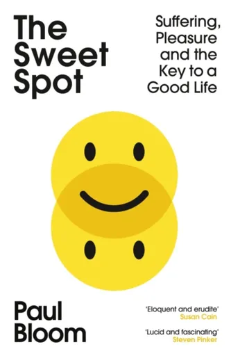 The Sweet Spot - Paul Bloom