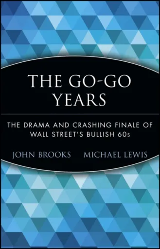 The Go-Go Years - John Brooks