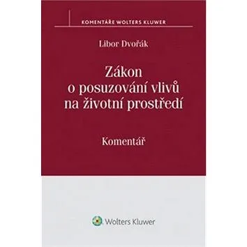 Zákon o posuzování vlivů na životní prostředí: Komentář (978-80-7478-730-0)