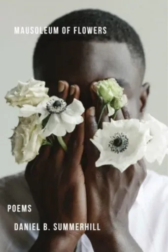 Mausoleum of Flowers - Daniel Summerhill