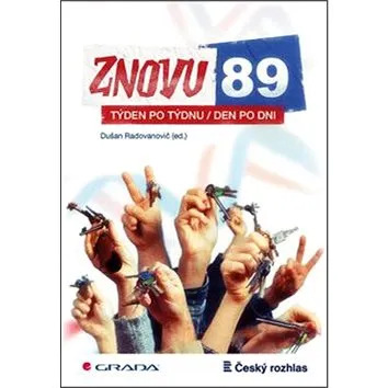 Znovu 89: Týden po týdnu, den po dni (978-80-247-5410-9)