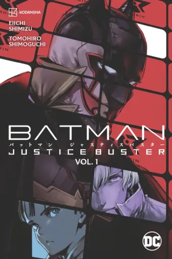 Batman: Justice Buster Vol. 1 - Tomohiro Shimoguchi, Eiichi Shimizu