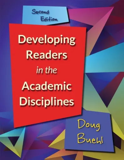 Developing Readers in the Academic Disciplines - Doug Buehl