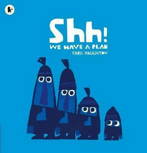 Shh! We Have a Plan - Haughton Chris