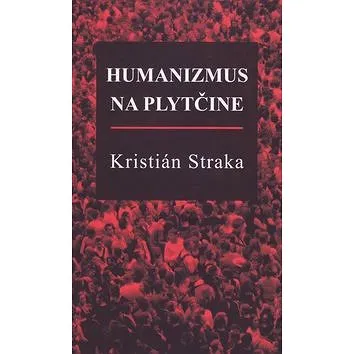 Humanizmus na plytčine (978-80-8202-050-5)