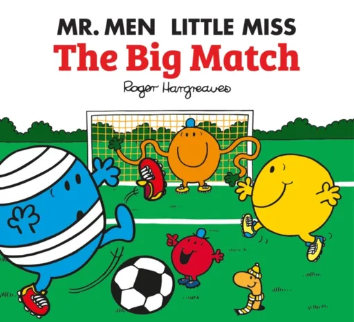 Mr. Men Little Miss: The Big Match - Adam Hargreaves