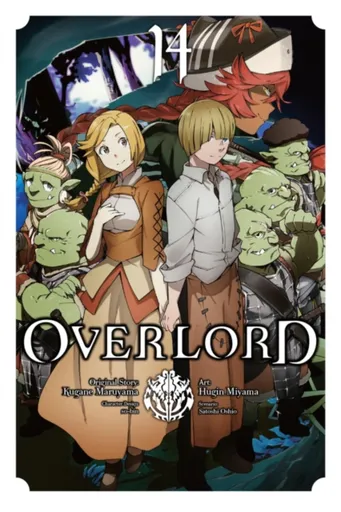 Overlord, Vol. 14 (manga) - Maruyama Kugane, Rochelle Gancio, So-Bin So-Bin, Emily Balistrieri, Satoshi Oshio, Hugin Miyama