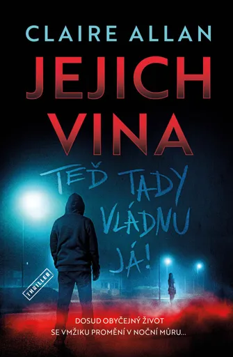 Jejich vina: Teď tady vládnu já (poškozená) - Claire Allan