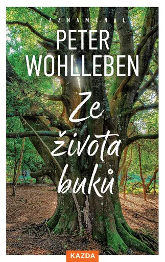Peter Wohlleben Ze života buků Provedení: Tištěná kniha