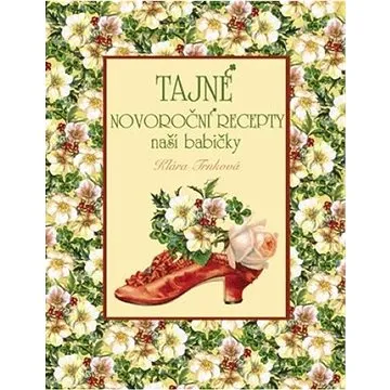 Tajné novoroční recepty naší babičky (978-80-88442-00-4)