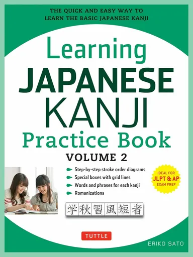 Learning Japanese Kanji Practice Book Volume 2 - Sato Eriko