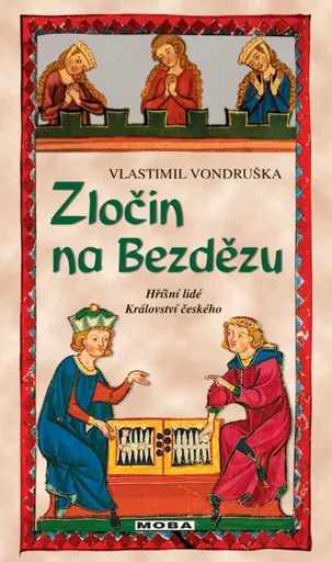 Zločin na Bezdězu - Hříšní lidé Království českého - Vlastimil Vondruška