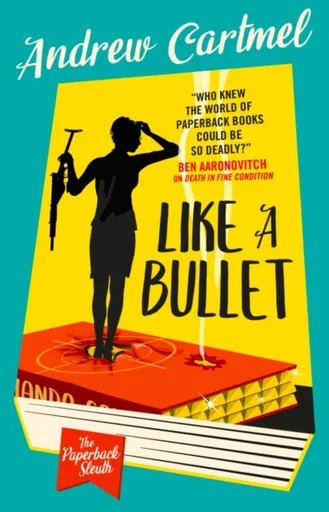 The Paperback Sleuth - Like a Bullet - Cartmel Andrew